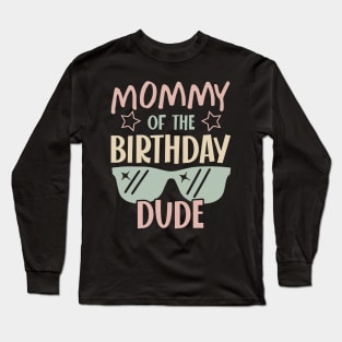 mommy Of The Birthday Boy glasses B-day Gift For Boys Girl Kids Long Sleeve T-Shirt